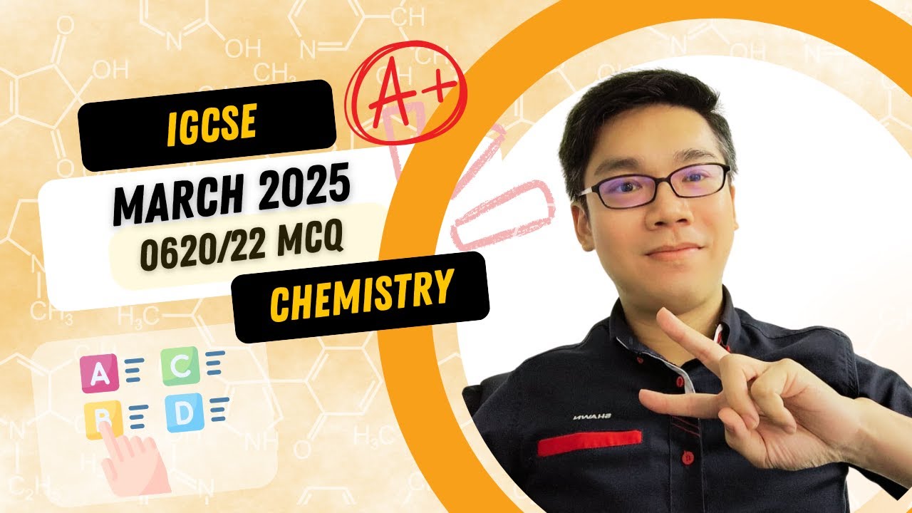 IGCSE Chemistry / March 2025 (fm 25) / Paper 22 (0620/22/F/M/25) updated version