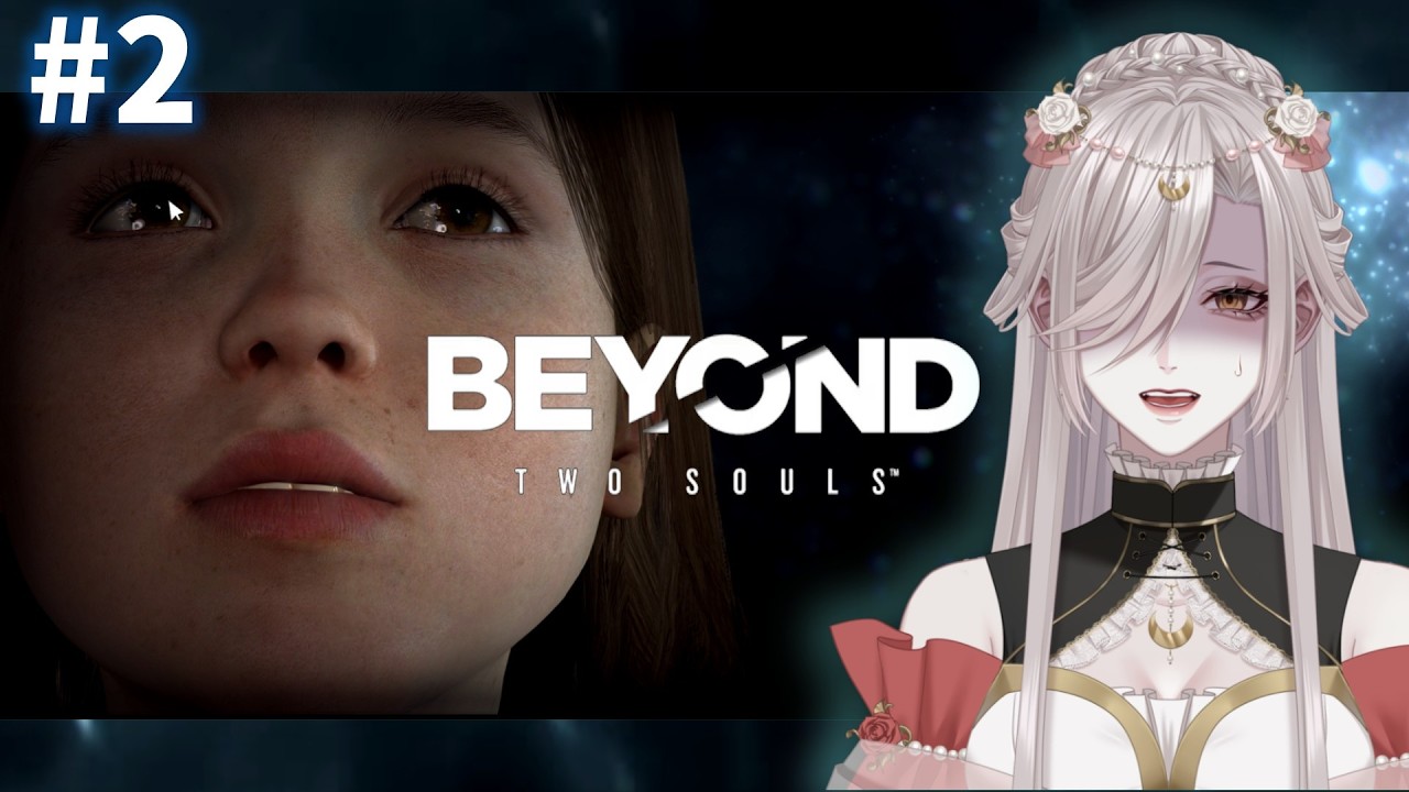 【BEYOND: Two Souls】＃２ ストーリーを楽しむ🔰完全初見プレイ🔰【#咲月依弦  #個人勢vtuber 】  #beyondtwosouls