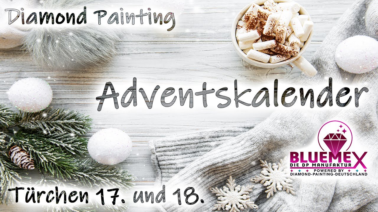 Diamond Painting Unboxing | Türchen 17-18 vom Diamond Painting Deutschland Bluemex Adventskalender
