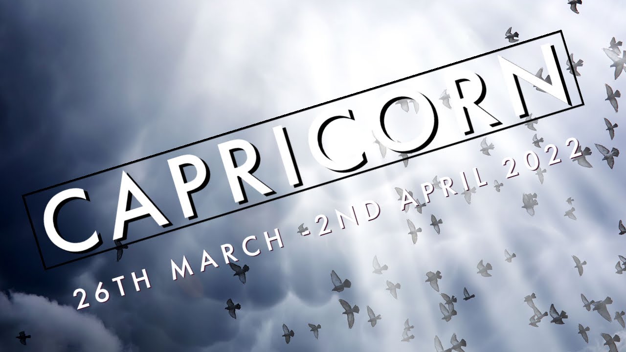 CAPRICORN..THEY CHOOSE YOU & ARE PREPARED TO DEFEND THIS LOVE❤️26TH MARCH- 2ND APRIL 2022