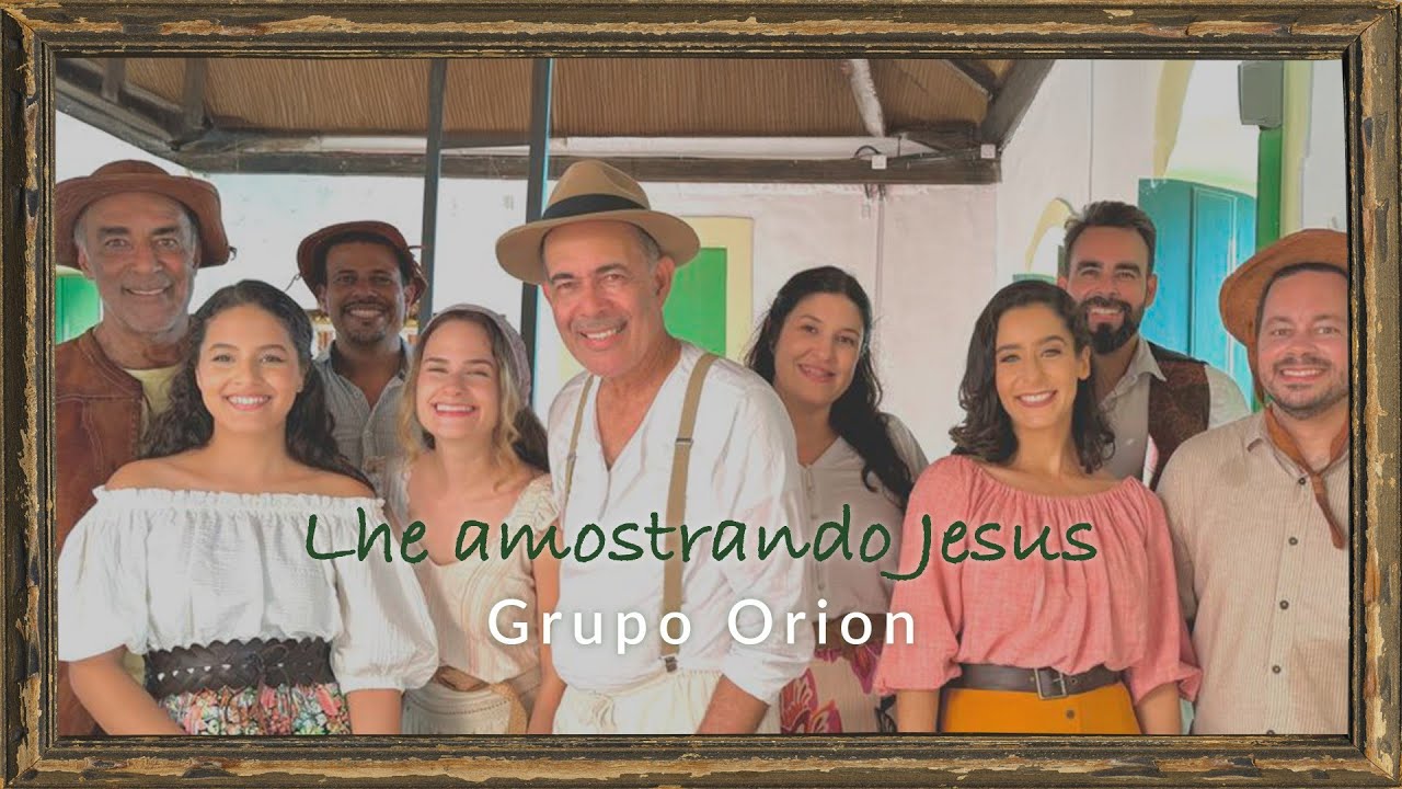 Grupo Órion - Lhe Amostrando Jesus