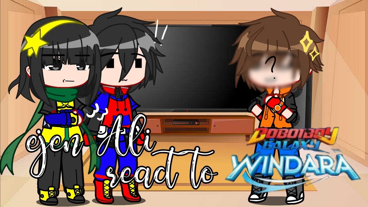 ejen Ali react to Boboiboy windara || ramein ya