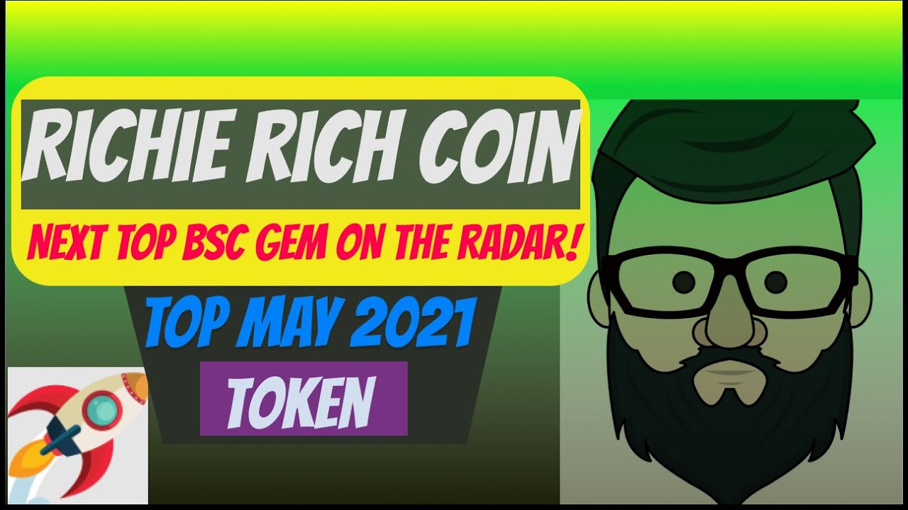 RICHIE RICH coin: top BSC GEM with HIGHEST REDISTRIBUTION REWARDS EVER! No other coin compares!!