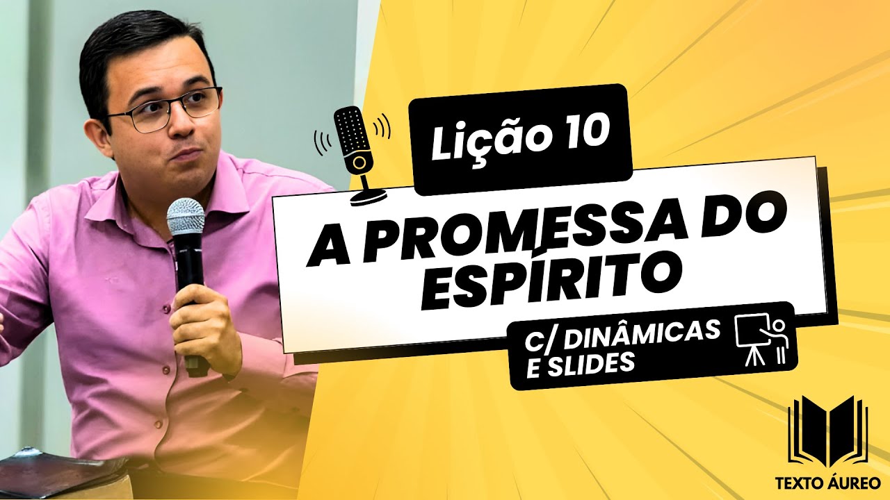Lição 10 – A Promessa do Espírito | EBD com Dinâmicas, Slides e Subsídios 🕊️🔥