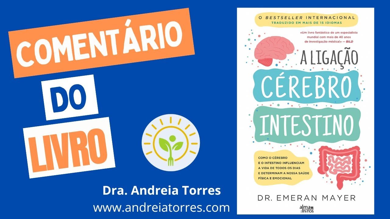 A LIGAÇÃO INTESTINO-CÉREBRO / RESUMO DE LIVRO