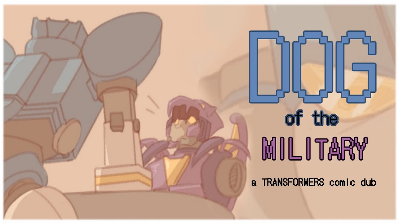 DOG OF THE MILITARY | Transformers Comic Dub