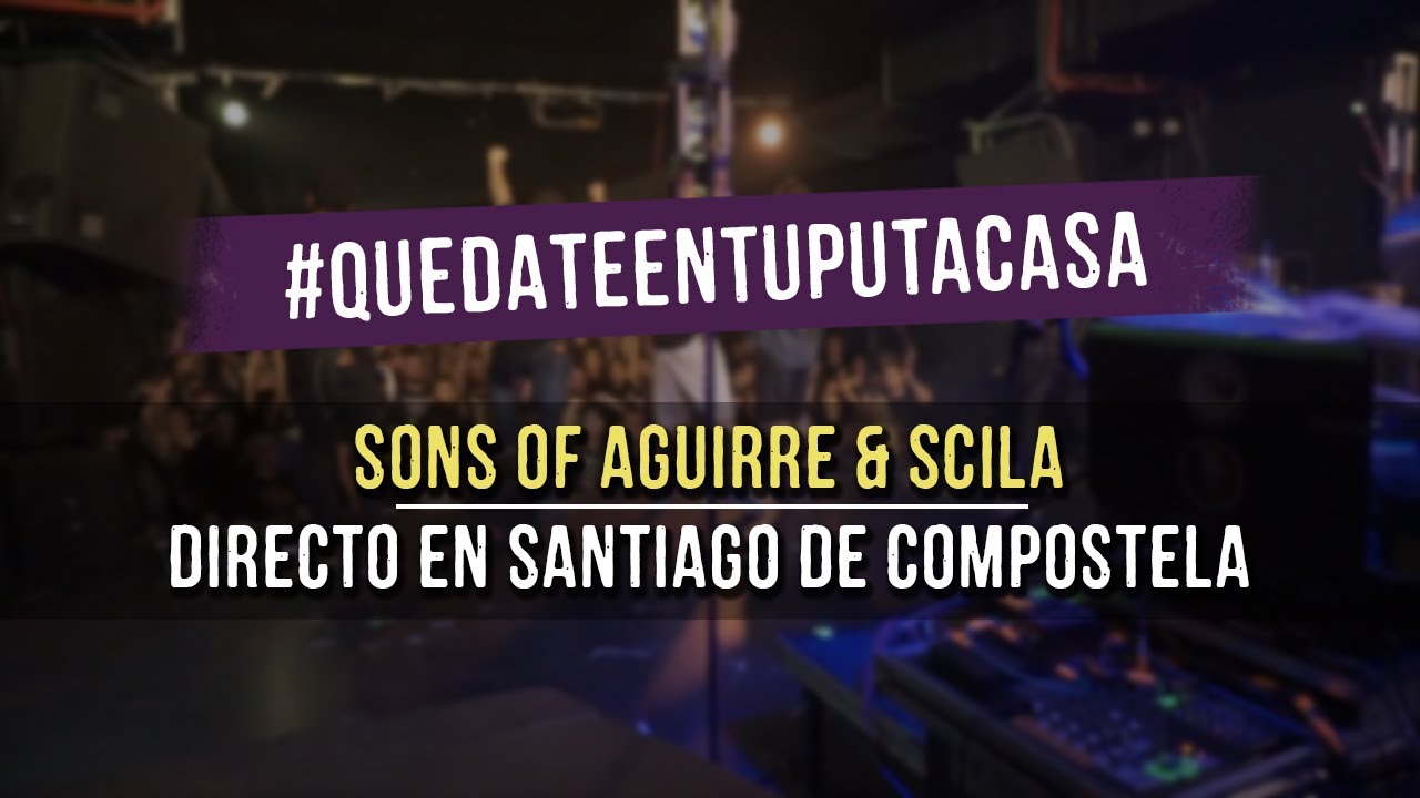 Sons of Aguirre Aguirre & Scila - Directo en Santiago de Compostela (7 - 3 - 2020 - @Sala Malatesta)