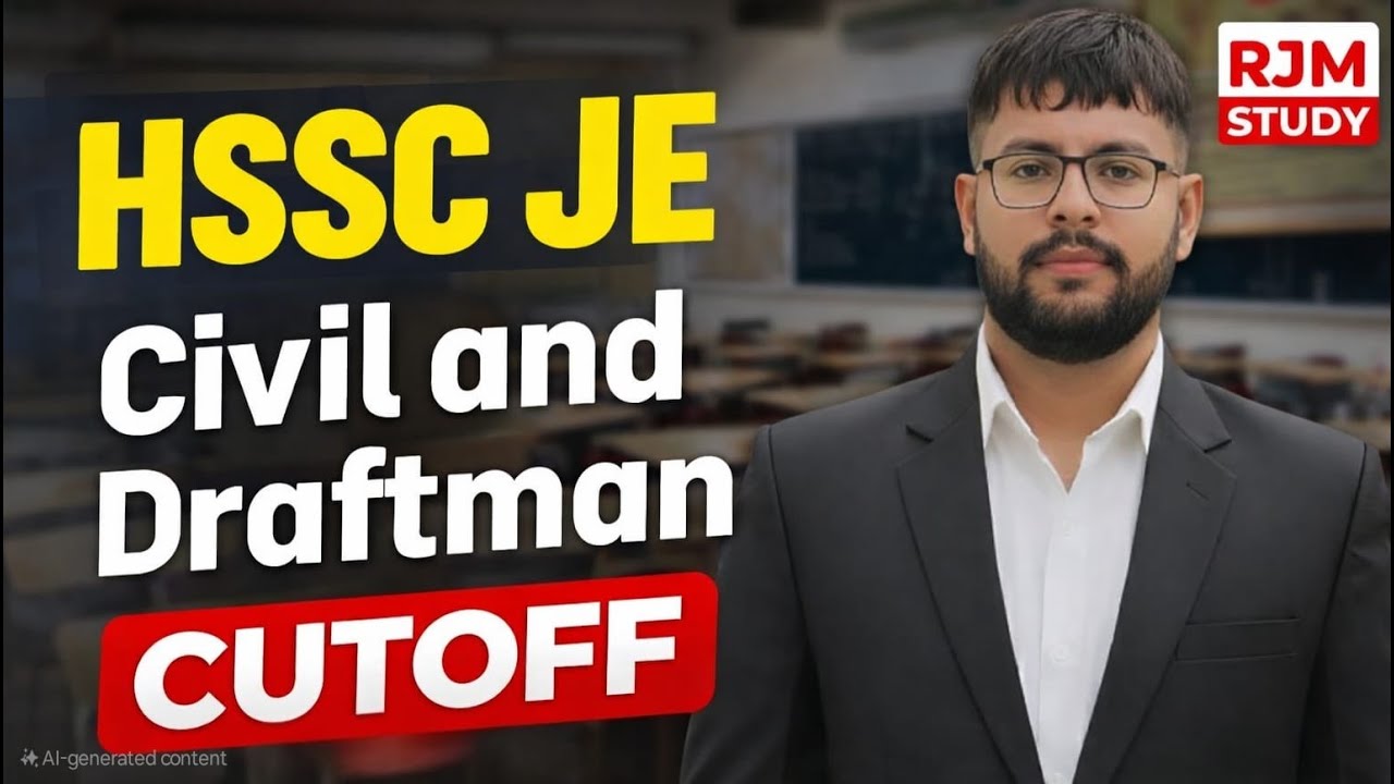 Safe Score क्या रहेगा? HSSC JE Civil & Draftsman Cutoff 2026