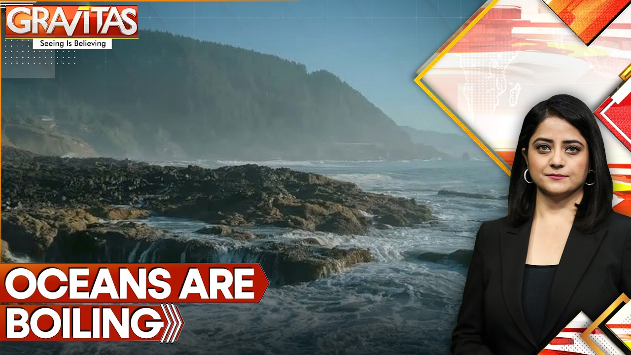Scientists Warn Boiling Oceans Signal Worsening Climate Crisis | India Fears Weak Monsoon | GRAVITAS