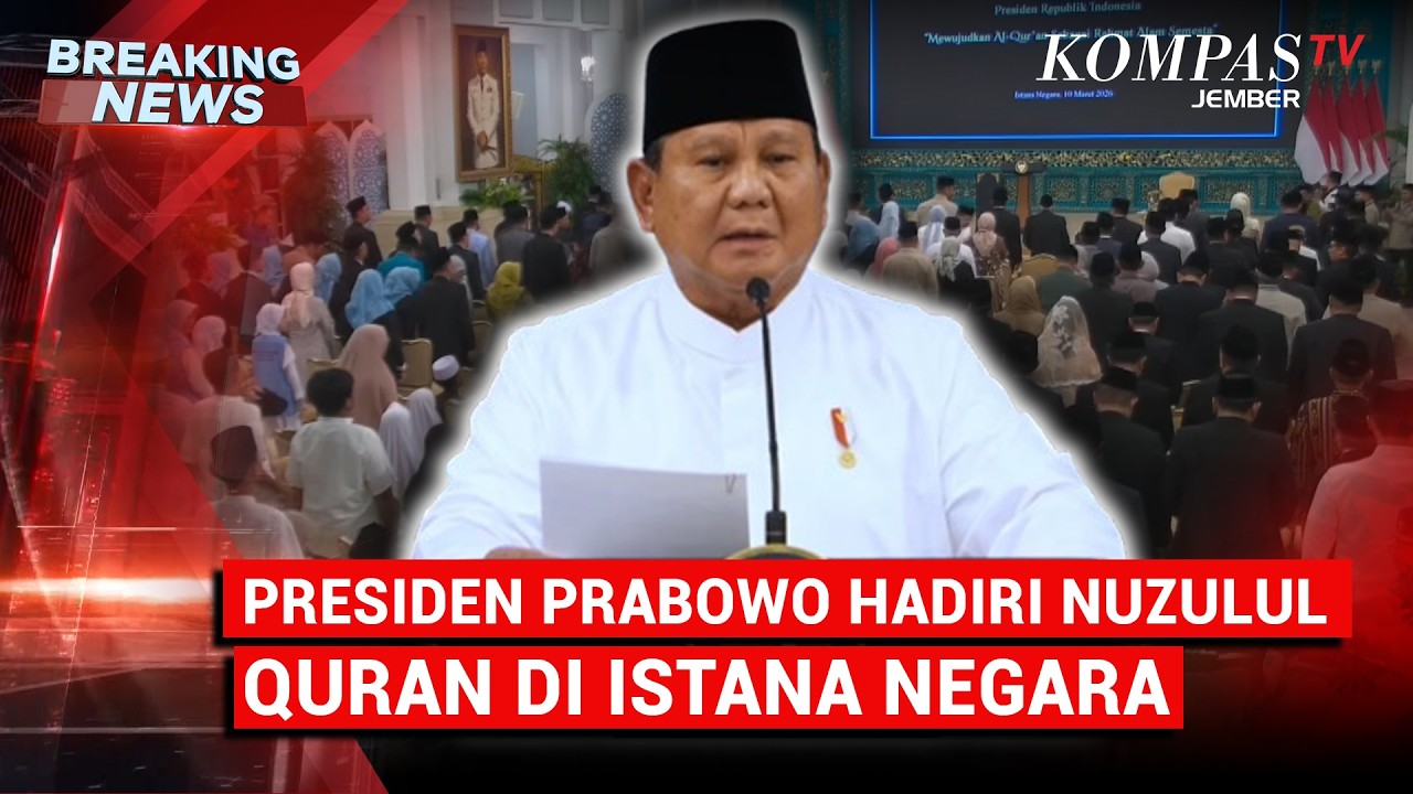BREAKING NEWS - Presiden Prabowo Gelar Peringatan Nuzulul Qur'an di Istana Negara