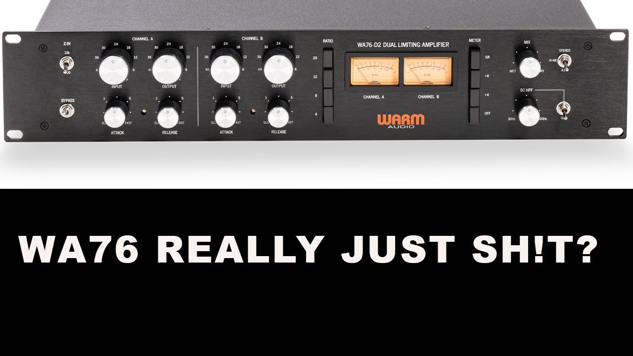 LET'S BE HONEST ABOUT THE WARM AUDIO WA76