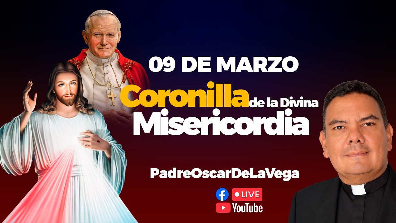 EN VIVO🔴Coronilla de la Divina Misericordia hoy Lunes 09 de Marzo l PadreOscarDeLaVega