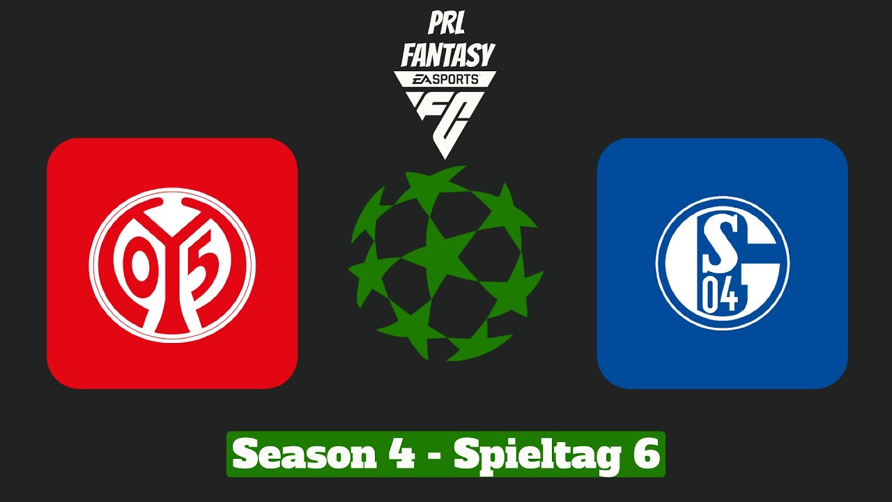PRL Fantasy Season IV - Spieltag 6 - 1. FSV Mainz 05 - FC Schalke 04