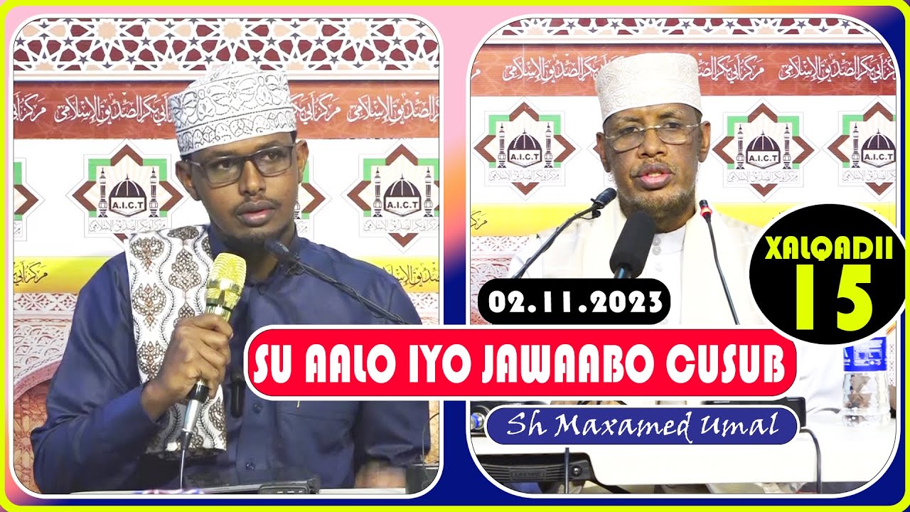 SU AALO IYO JAWABO CUSUB 02.11.2023 | XALQADII 15 AAD || Sh Maxamed Cabdi Umal