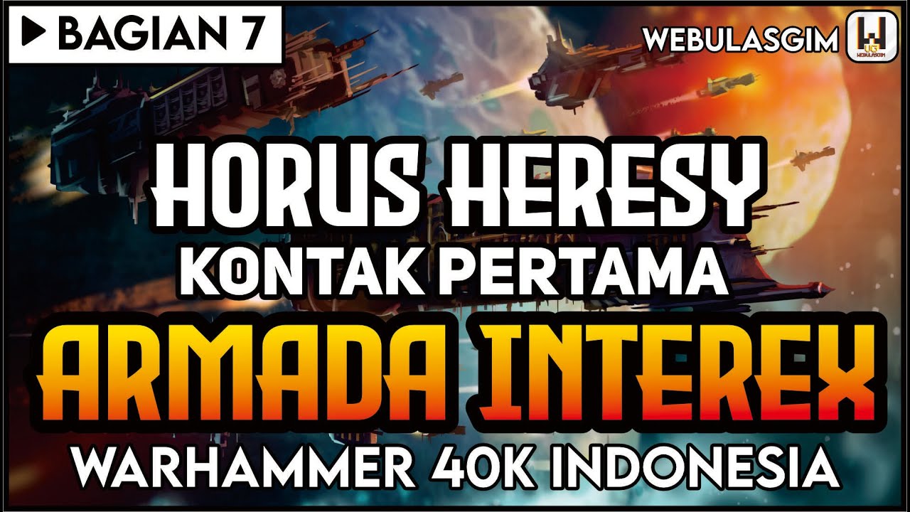 Kontak Pertama Peradaban Interex (HORUS HERESY - PART 7) | WARHAMMER 40K INDONESIA