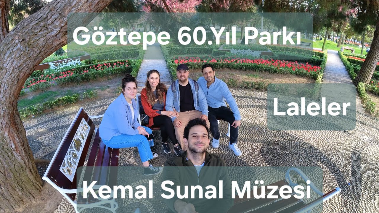 Lalelerin izinde... Göztepe 60.Yıl Parkı/ Kemal Sunal Müzesi Gezisi (İstanbul)