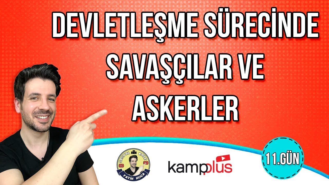 11. GÜN | Devletleşme Sürecinde Savaşçılar ve Askerler | TYT-AYT Kampı | 2024 YKS