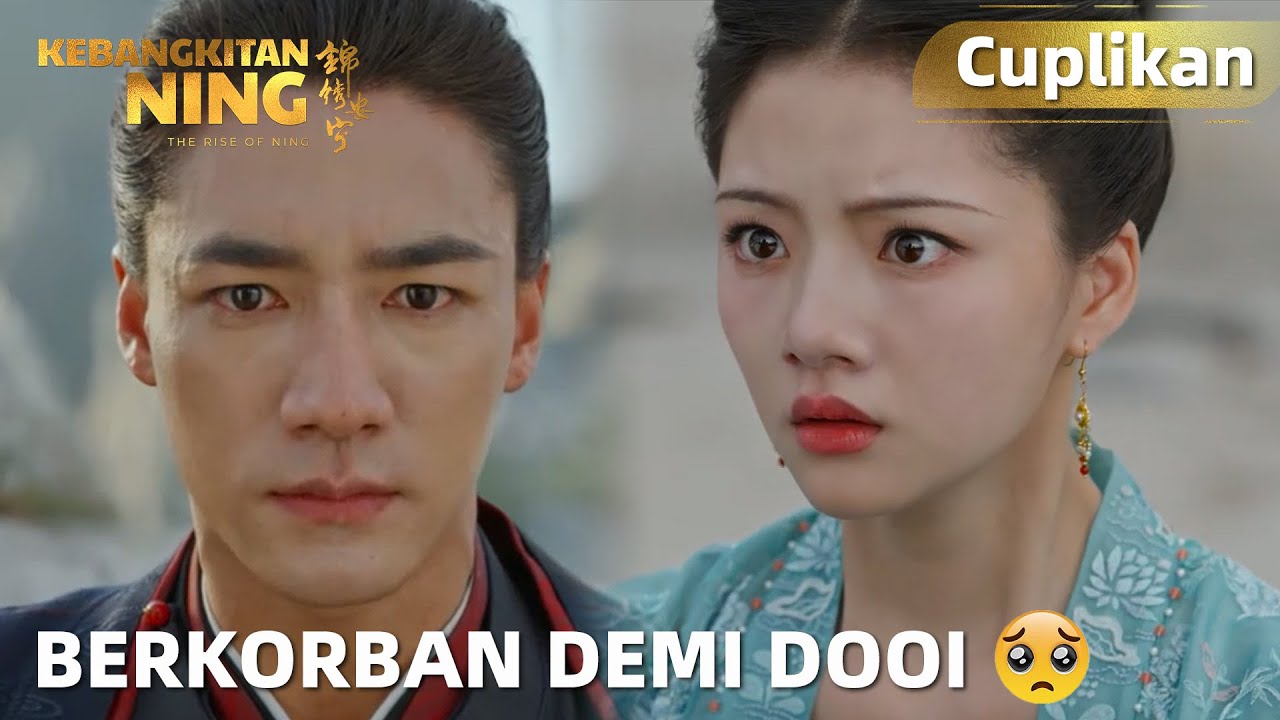 The Rise of Ning | Cuplikan EP40 Mengorbankan Nyawa Demi Melindungi Yining | WeTV【INDO SUB】