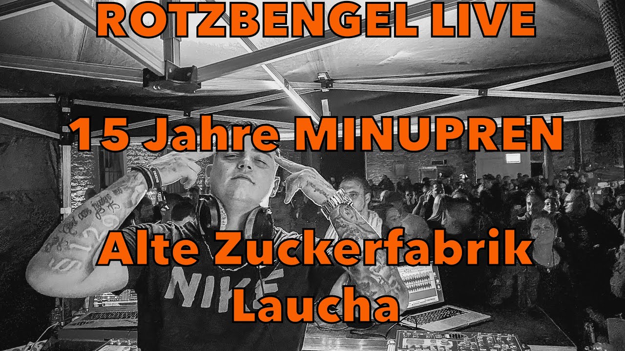 Rotzbengel LIVE @ 15 Jahre Minupren B-Day Floor - Alte Zuckerfabrik Laucha