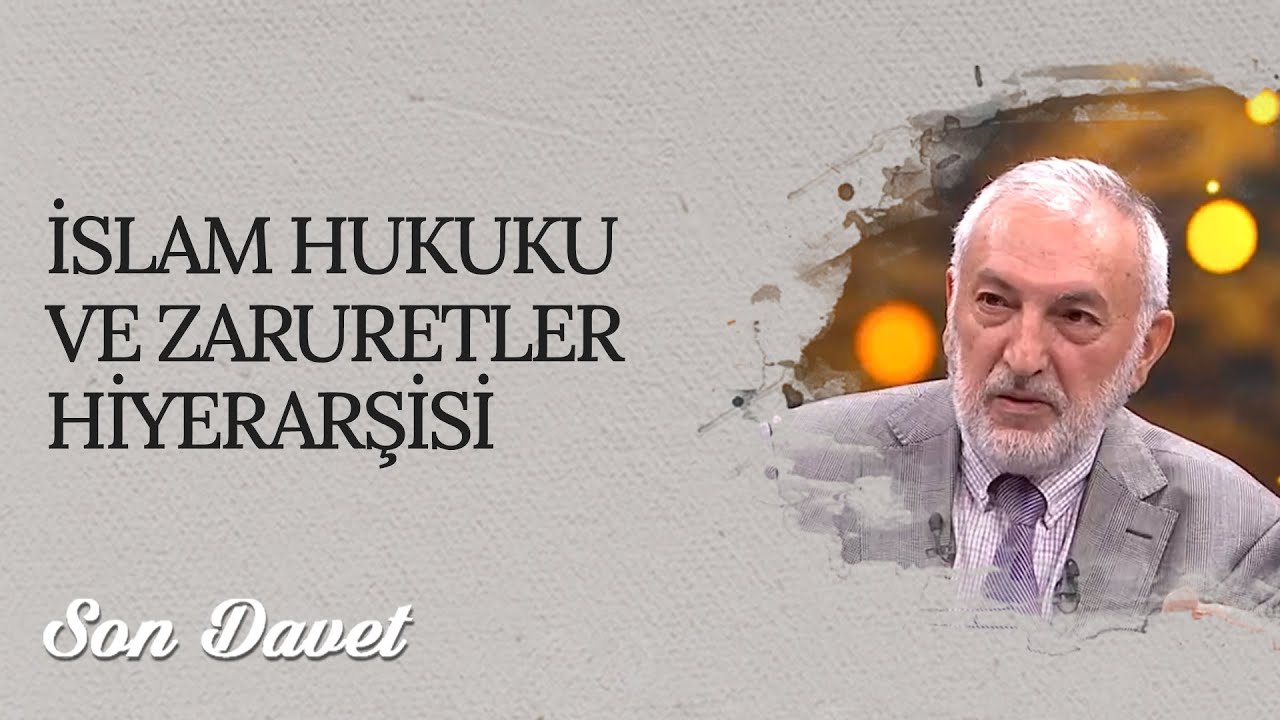 İslam Hukuku ve Zaruretler Hiyerarşisi I Son Davet