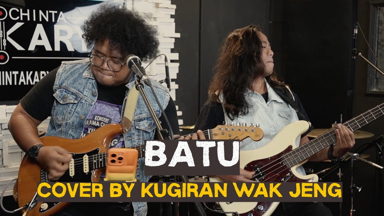 Batu - Cover by Kugiran Wak Jeng