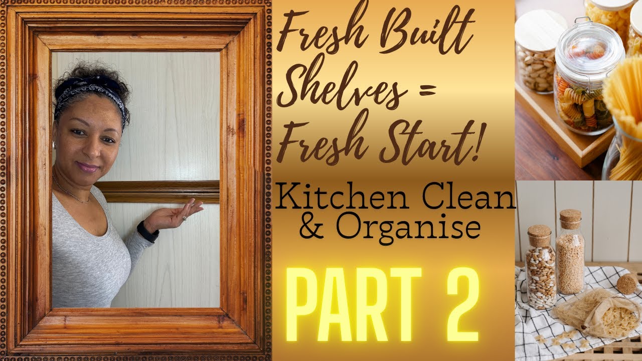 Fresh Built Shelves = Fresh Start! Kitchen Clean & Organise Part 2