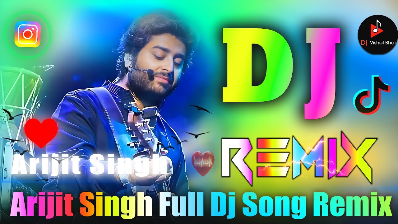 Arijit Singh Full Song 💖 Dj Remix Song 💖 Top Dj Songs 💖 Full Dj Song 2025 💖 Dj Vishal Bhai
