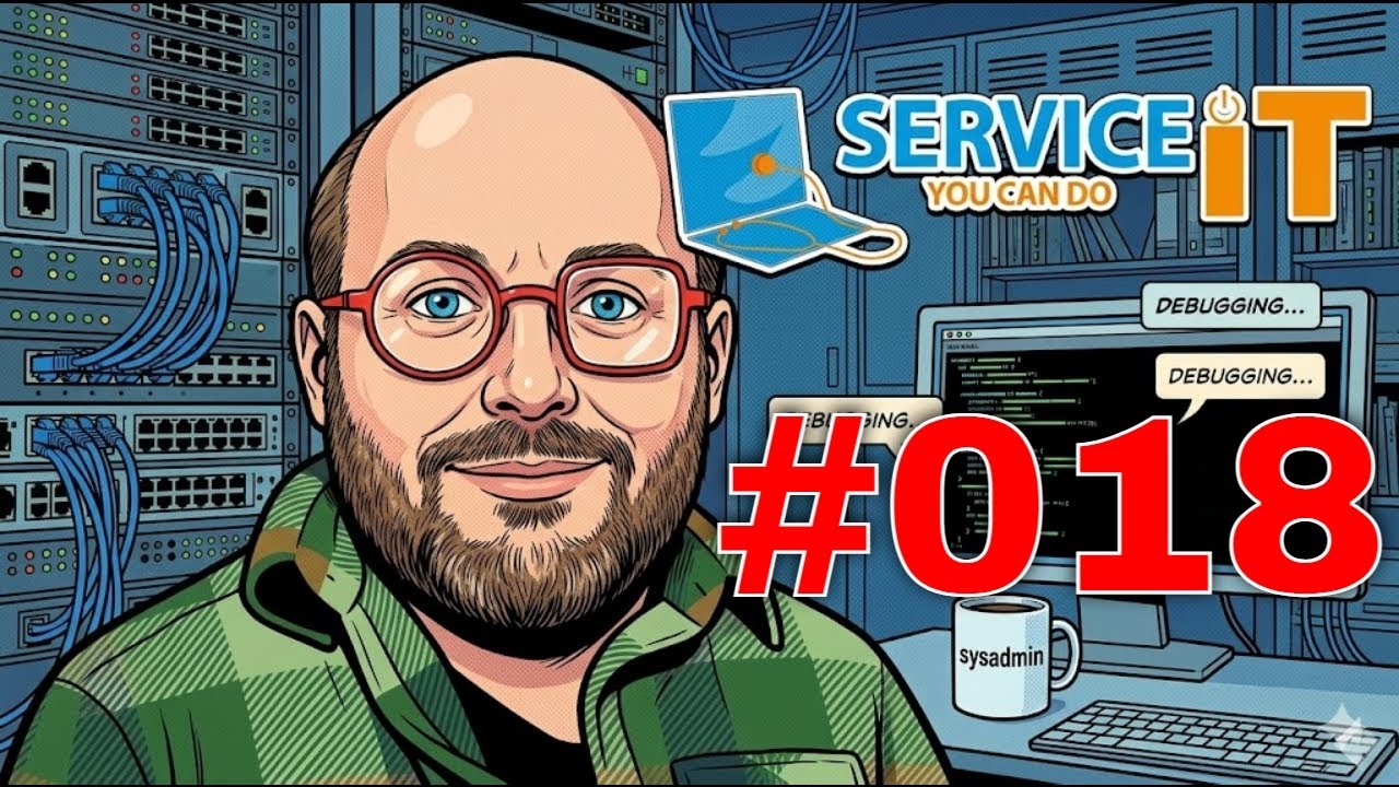 ServiceIT: You can Do it 4K – 018 – Endlich wieder am eigenen Server herumschrauben 👍😁👌