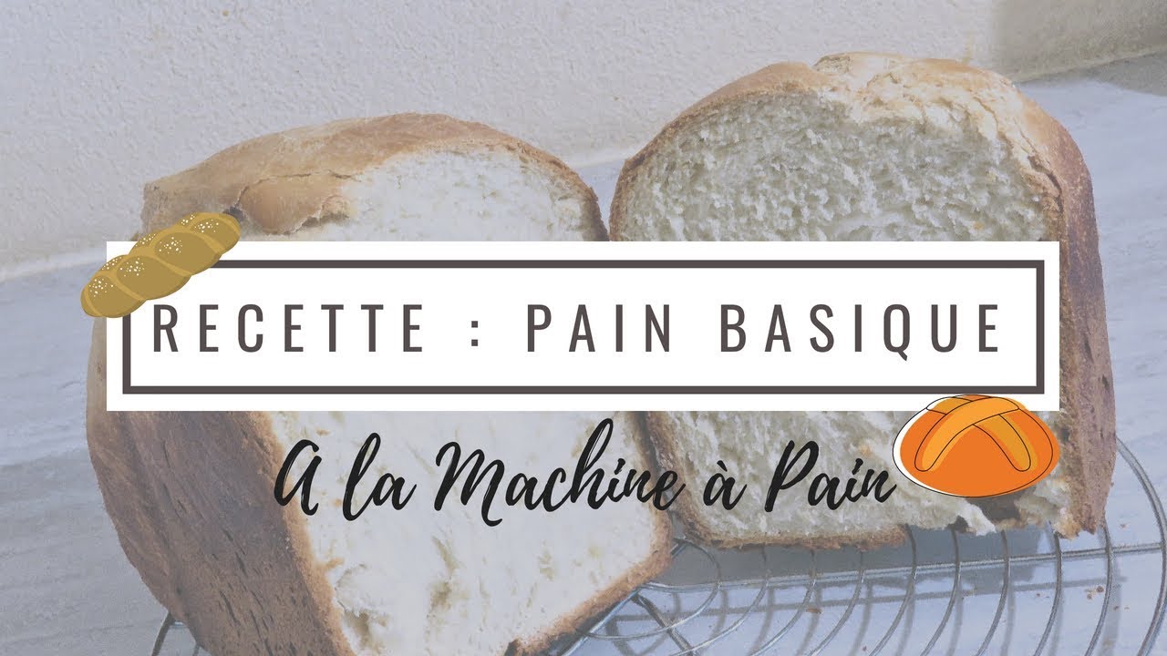 Recette : Pain basique à la Machine à Pain...