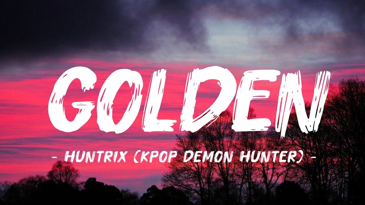 Huntrix - Golden (KPop Demon Hunters) || (Lyric Video)