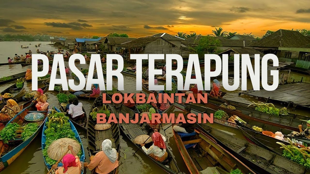 PASAR TERAPUNG LOKBAINTAN BANJARMASIN