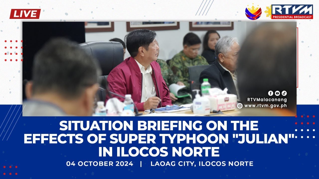 Situation Briefing on the Effects of Super Typhoon ‘Julian’ in Ilocos Norte 10/04/2024