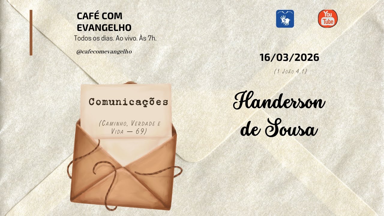 Café com Evangelho - 1 JOÃO, 4.1 | Comunicações