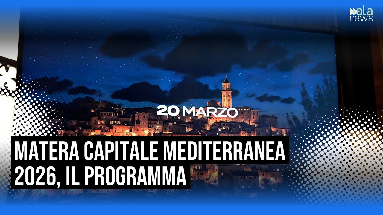 Presentato il programma di Matera Capitale Mediterranea 2026