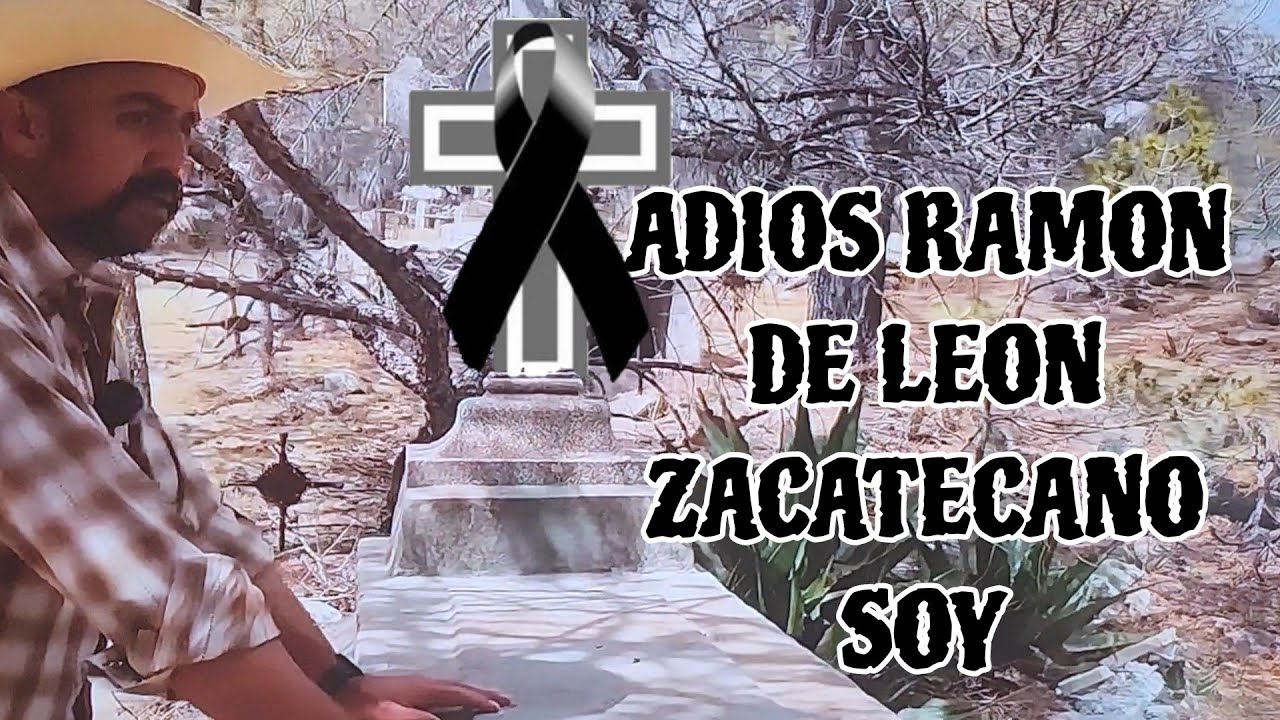 Adios Ramon De Leon Zacatecano Soy