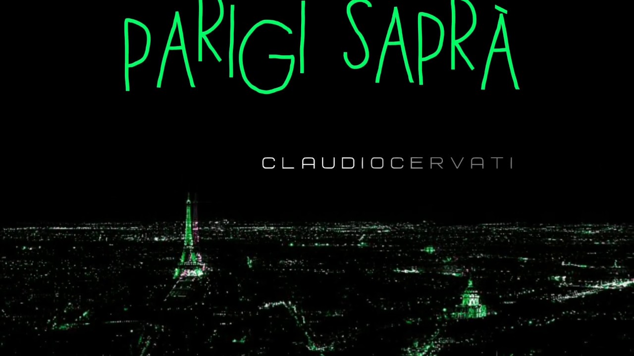 Claudio Cervati - Parigi sapr&agrave; (Official Lyric Video)