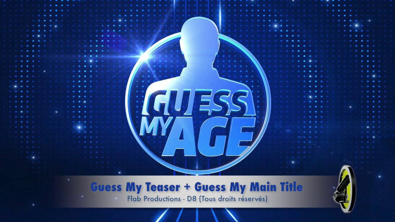 Guess My Age - Uhádni môj vek - Rate mal, wie alt ich bin - Générique (Teaser + Main Title)