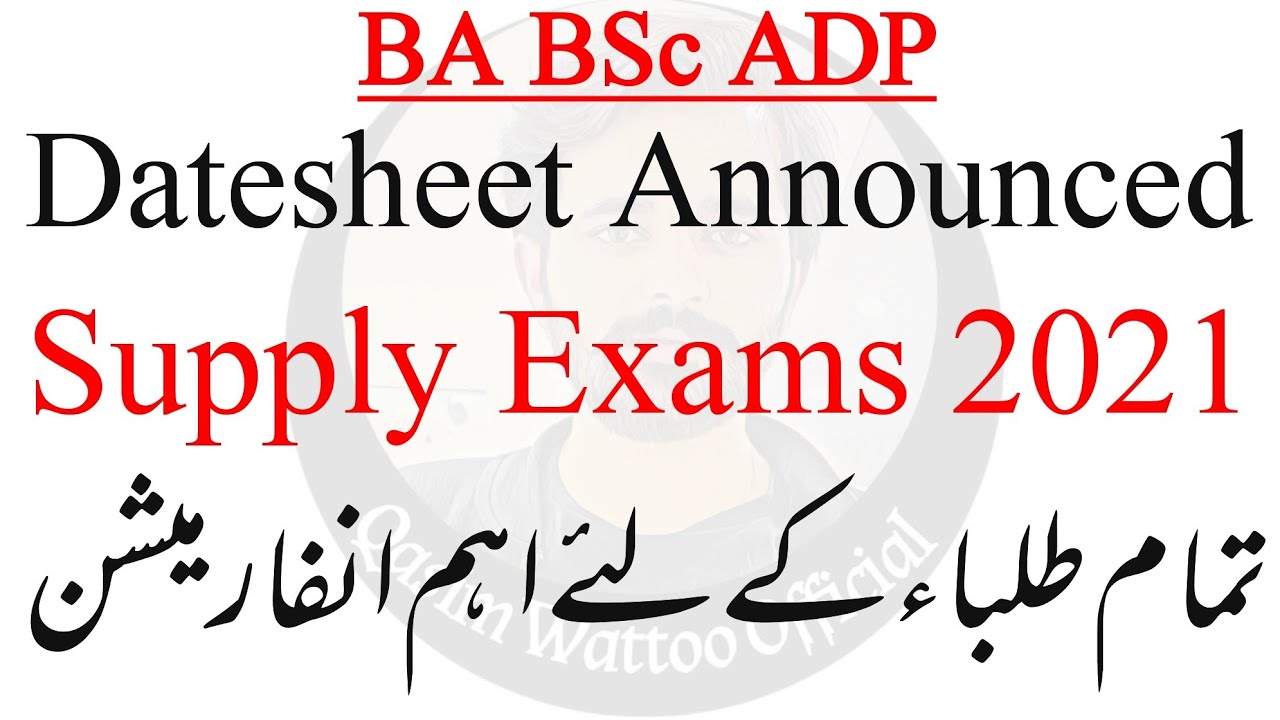 BA BSc ADP - BA BSc Datesheet Announced - BA BSc Supply Exams 2021 - Qasim Wattoo Official