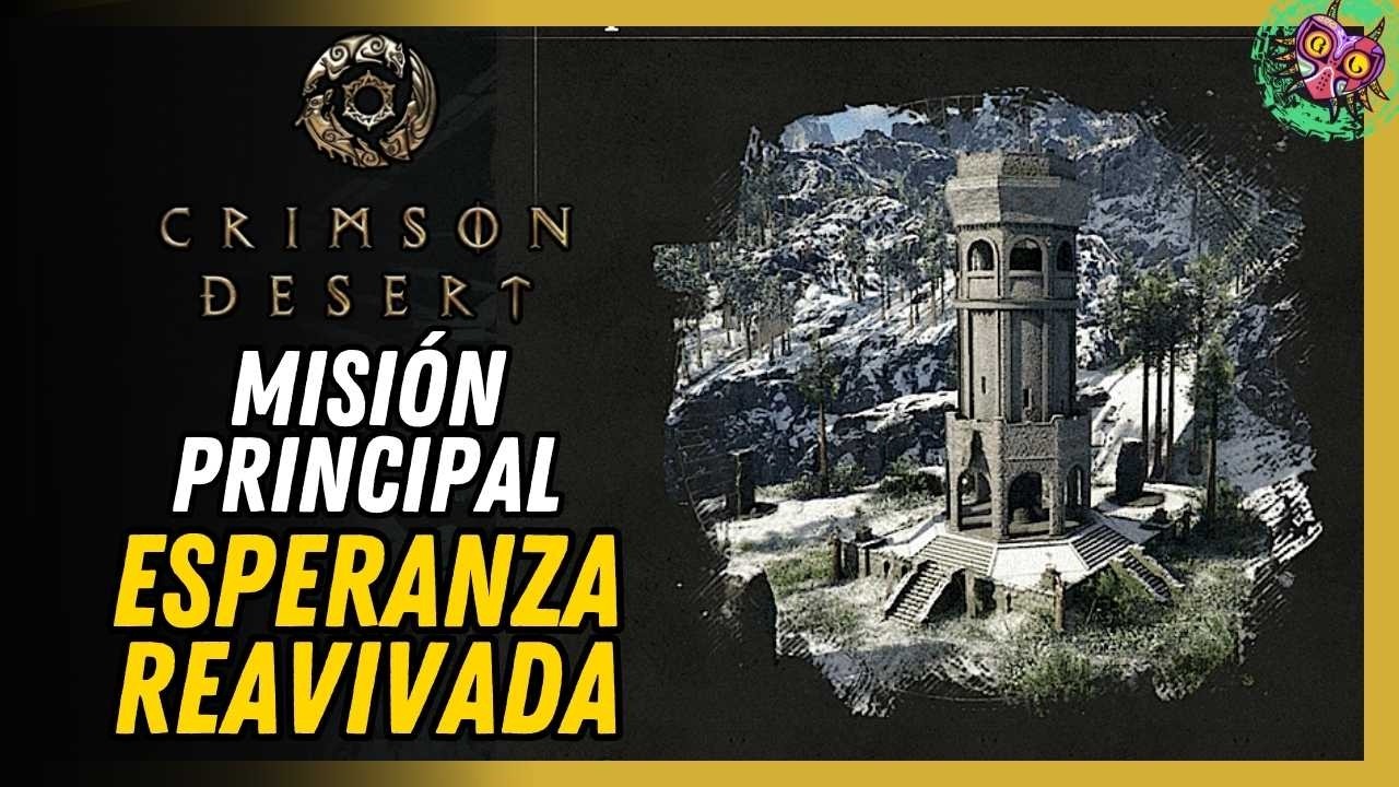 Esperanza Reavivada Misi&oacute;n Principal Crimson Desert