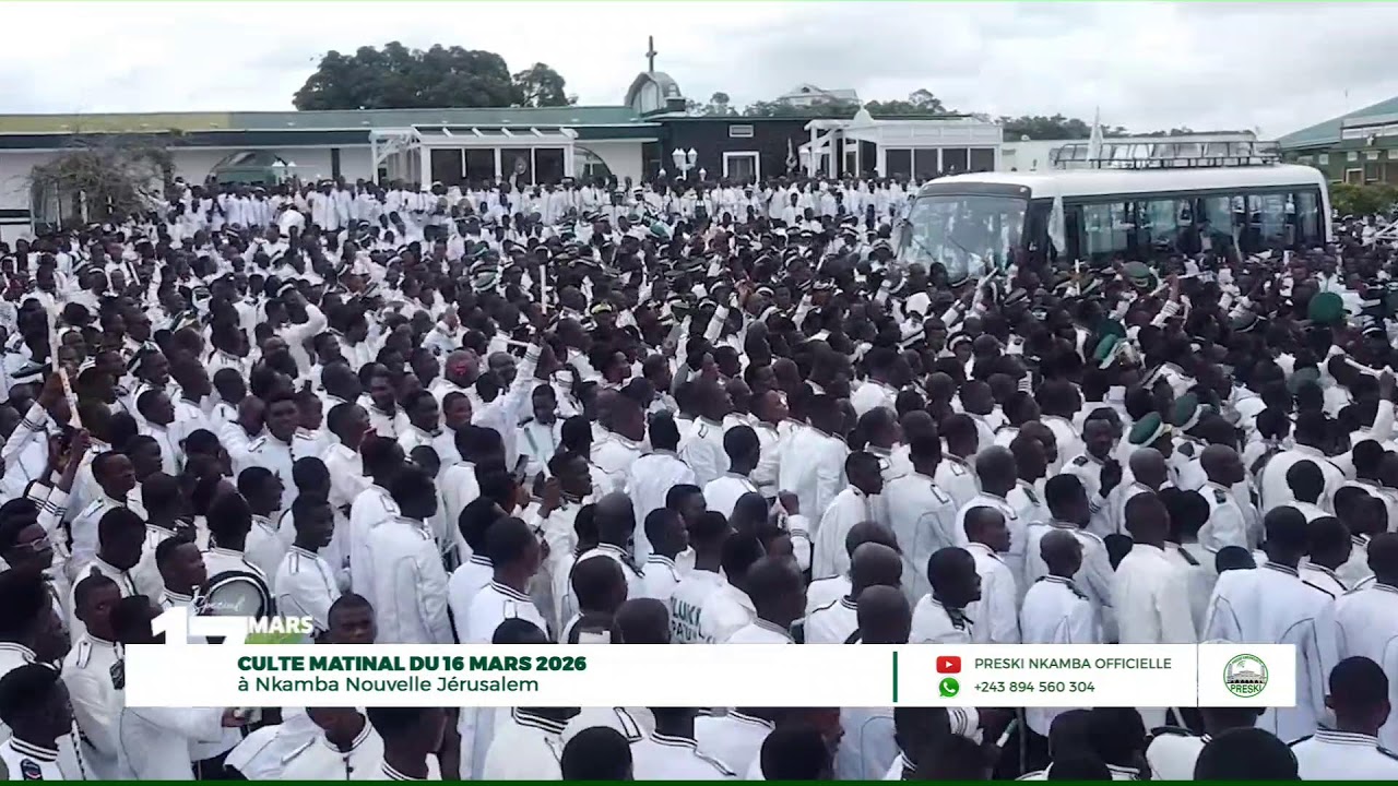 CULTE MATINAL DU LUNDI 16 MARS 2026 À NKAMBA NOUVELLE JÉRUSALEM