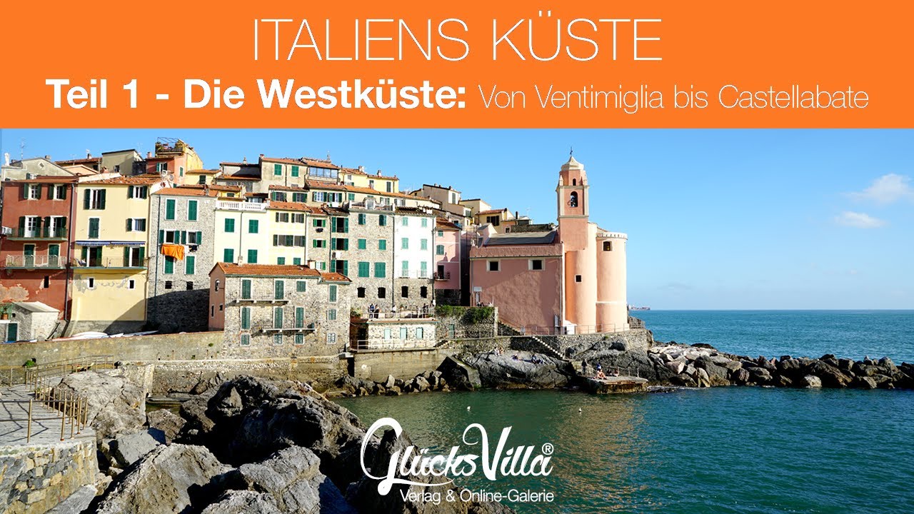 Italien (Teil 1: Die Westk&uuml;ste) - Eine K&uuml;stenrundreise - Online-Film zum Buch &ndash; Gl&uuml;cksvilla Verlag