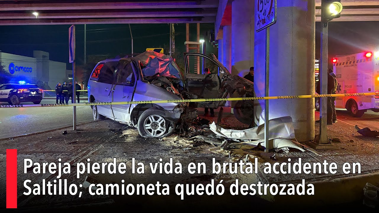 Pareja pierde la vida en brutal accidente en Saltillo; camioneta quedó destrozada
