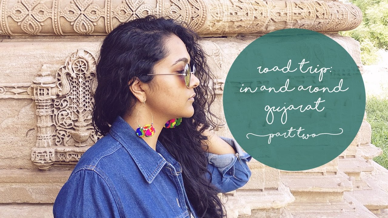 Road trip: In and around Gujarat. (Part 2)