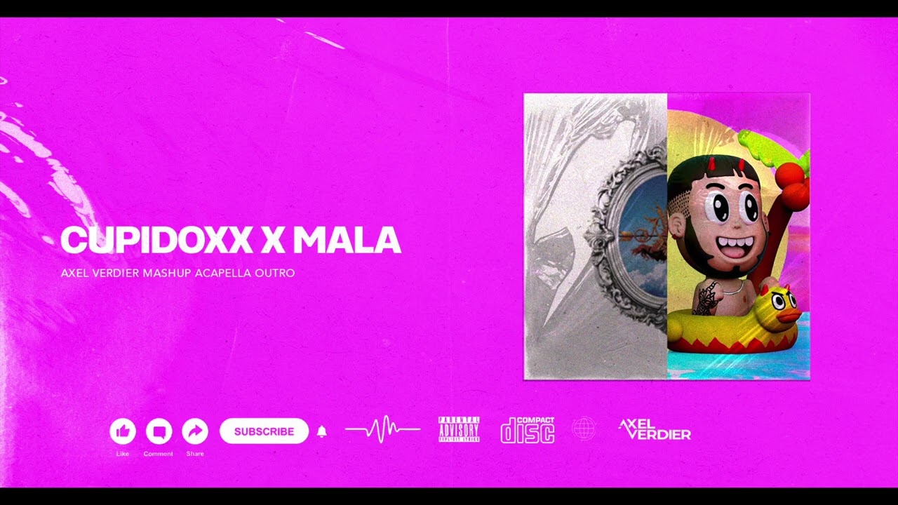 CUPIDOxX x Mala || Axel Verdier Mashup Acapella Outro (Joseph, La Pantera, Anuel AA, Tekashi 69)