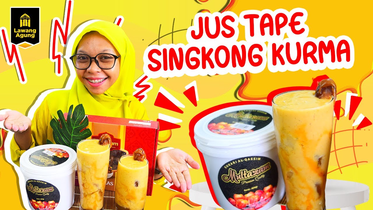 RESEP JUS TAPE SINGKONG KURMA ala LAWANG AGUNG PUSAT KURMA