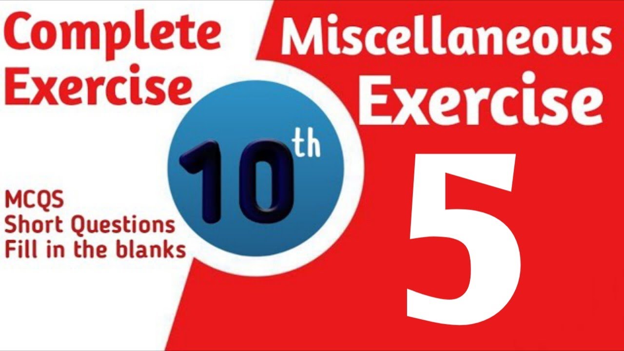 10 class math unit 5 miscellaneous exercise complete || class 10 math review exercise 5