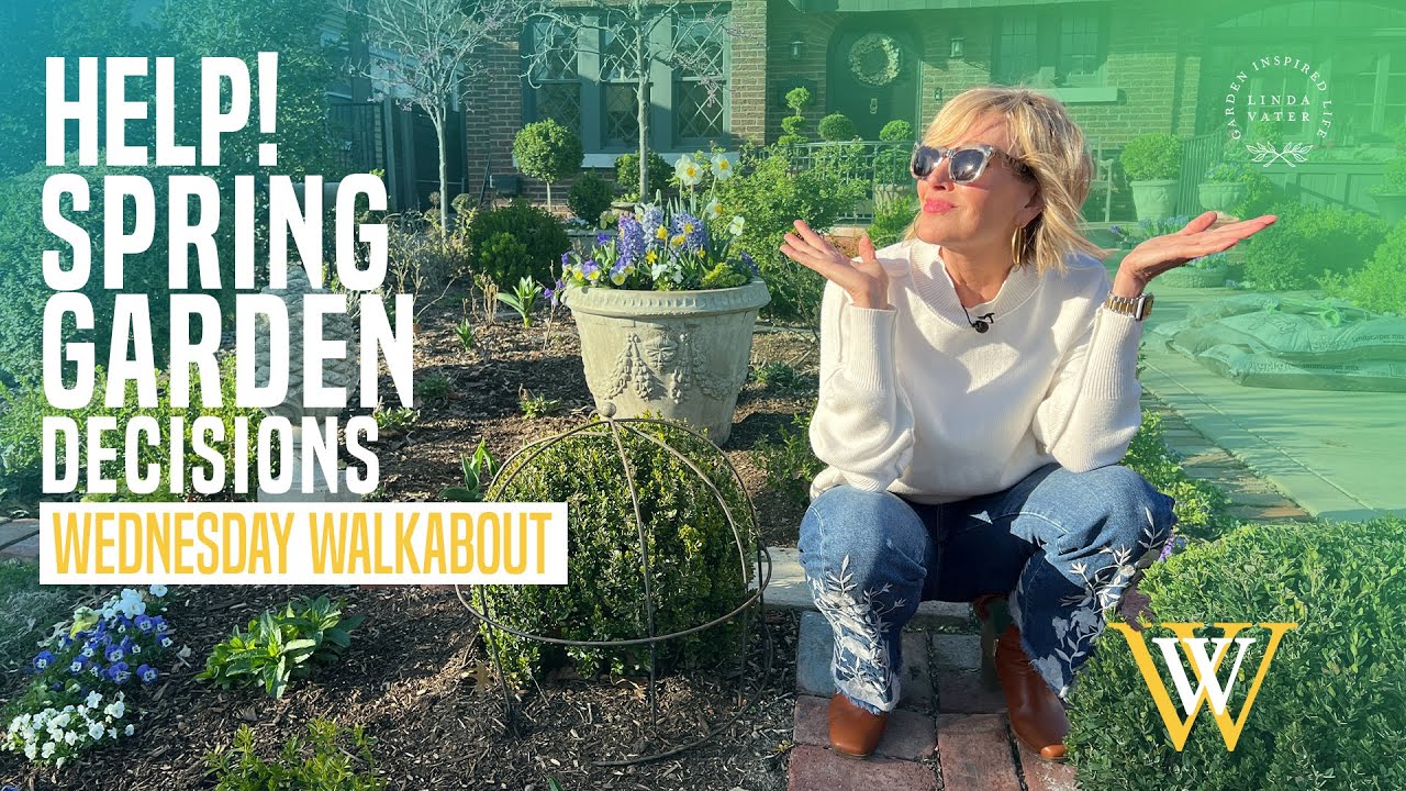 Help! Spring Garden Decisions I Need To Make