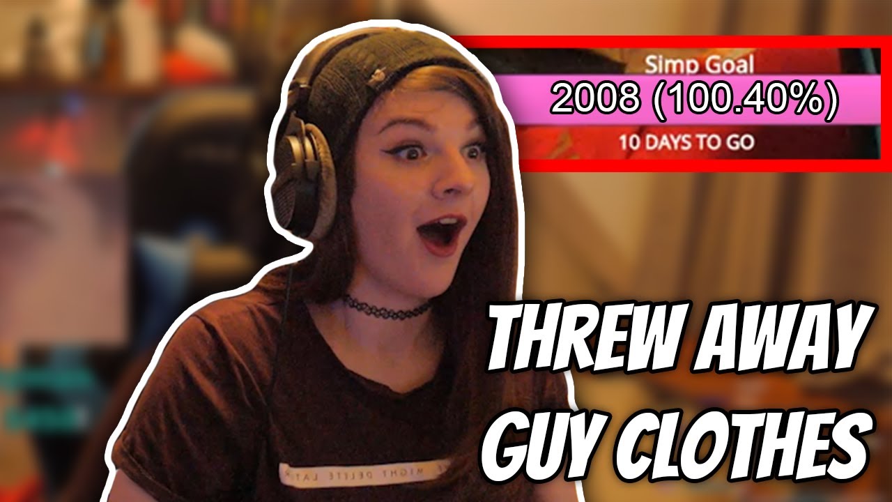 THREW AWAY ALL GUY CLOTHES FOR 2000 TWITCH SUBS | Stream Highlights #9