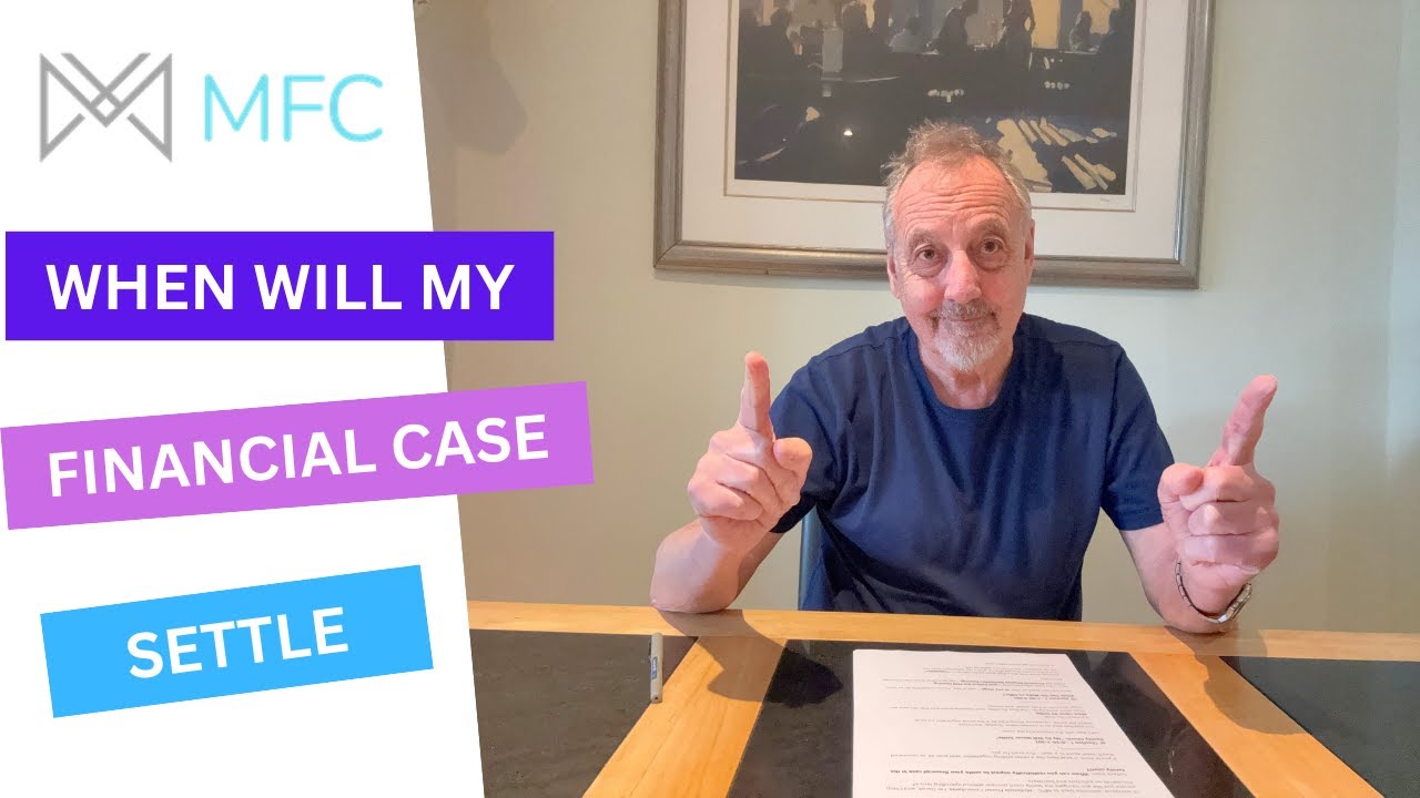 When will my Financial Case Settle?