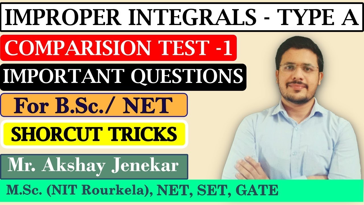 Improper Integrals | Comparison test | Important Questions (Solved) | B.Sc. Maths | NET | Tricks